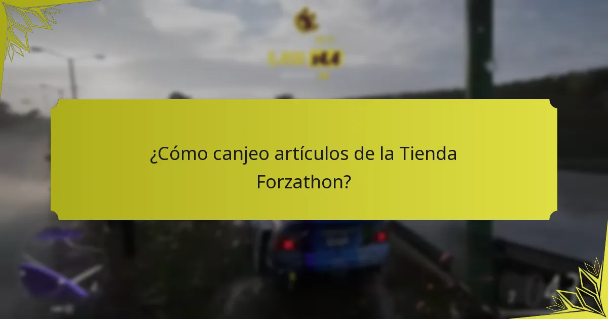 ¿Cómo canjeo artículos de la Tienda Forzathon?