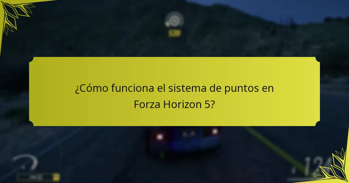 ¿Cómo funciona el sistema de puntos en Forza Horizon 5?