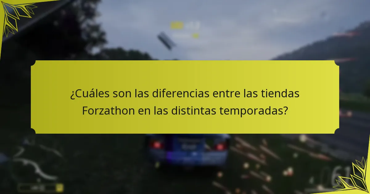 ¿Cuáles son las diferencias entre las tiendas Forzathon en las distintas temporadas?