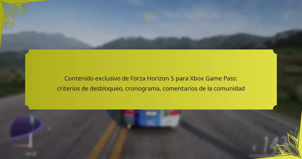 Contenido exclusivo de Forza Horizon 5 para Xbox Game Pass: criterios de desbloqueo, cronograma, comentarios de la comunidad